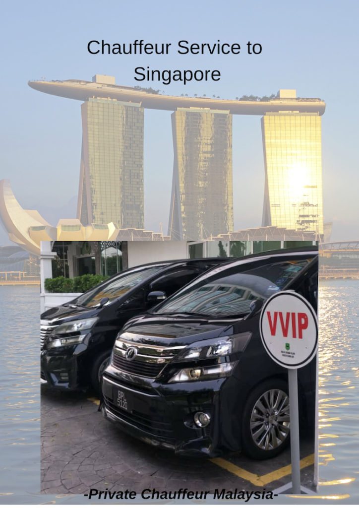 Kuala Lumpur To Singapore Chauffeur Service